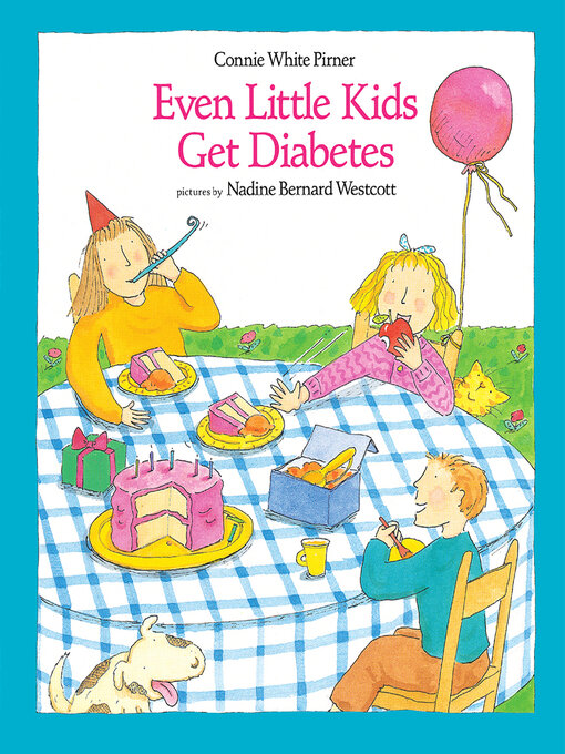 Title details for Even Little Kids Get Diabetes by Connie Pirner - Available